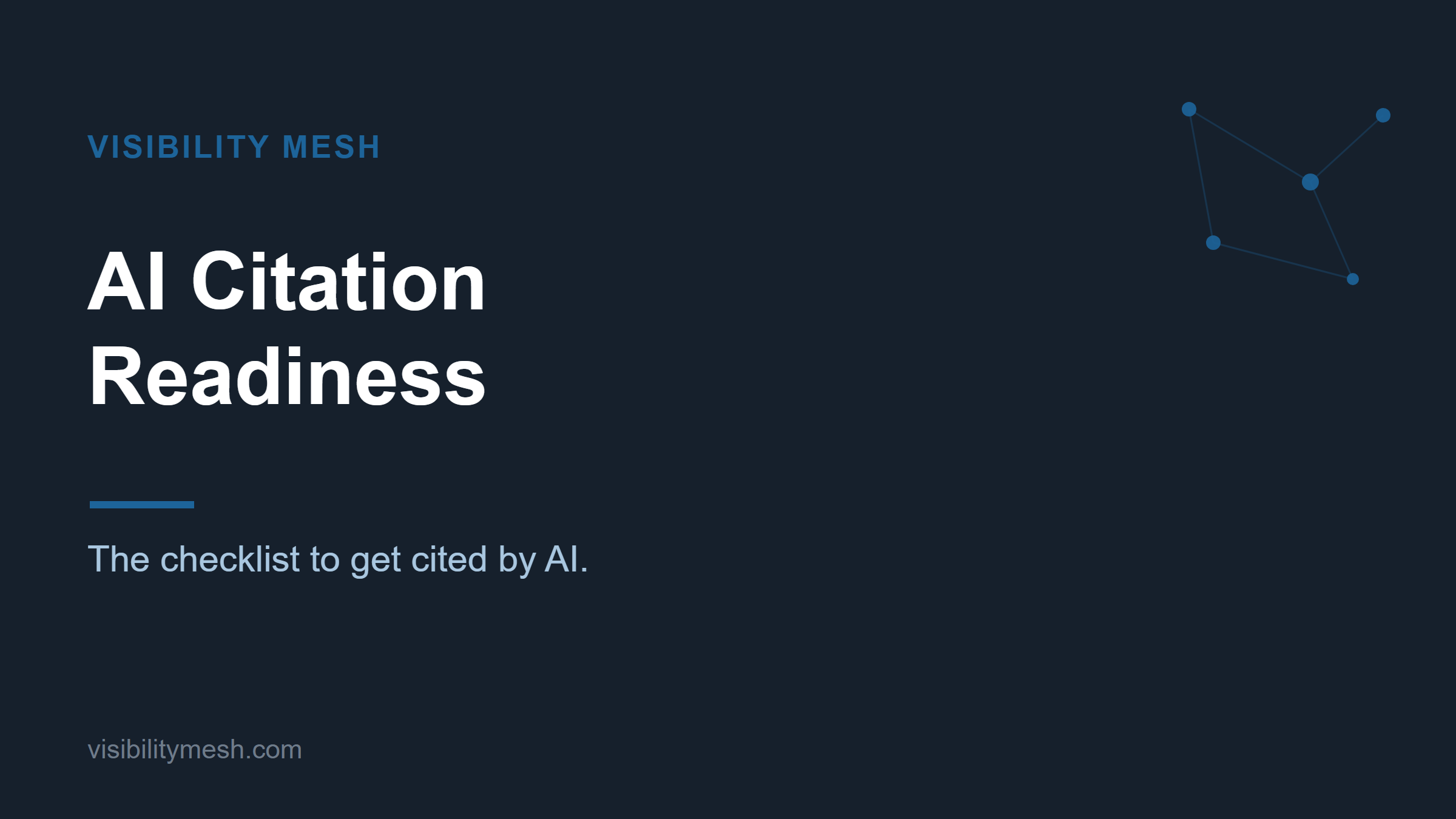 Visibility Mesh cover, AI Citation Readiness, the checklist to get cited by AI