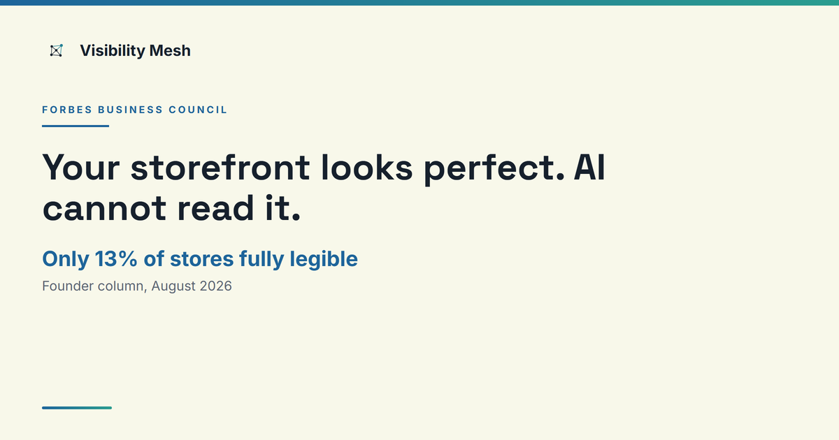 Forbes Business Council column: your storefront looks perfect, AI cannot read it